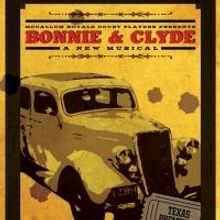 McCallum Arts Center Opens BONNIE & CLYDE: A NEW MUSICAL Tonight