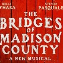AUDIO: First Song from Broadway-Bound Musical BRIDGES OF MADISON COUNTY with Kelli…