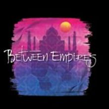 EDINBURGH 2013 - BWW Reviews: BETWEEN EMPIRES, theSpace @ Symposium Hall, August 15 2