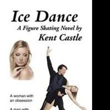Kent Castle Releases First Book in Ice Dance Series