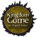 The Secret Theatre Presents KINGDOM COME Musical, Now thru 9/13