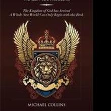 Michael Collins Asserts That Son of Man is Solution to World's Problems in New Book