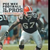 PEE WEE FOOTBALL TO THE PROS Tells Story of Football Player from Mother's Perspective