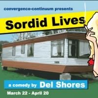 SORDID LIVES Opens Tonight at convergence-continuum