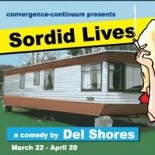 SORDID LIVES Opens Tonight at convergence-continuum