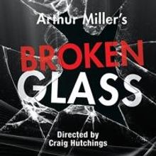 South Camden Theatre Company to Open 10th Anniversary Season with BROKEN GLASS