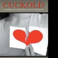 Author Roger Thompson Shares Consequences of Infidelity in CUCKOLD