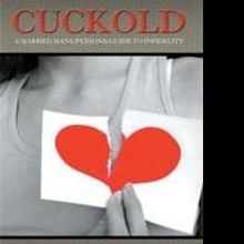 Author Roger Thompson Shares Consequences of Infidelity in CUCKOLD