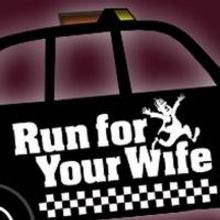 Dunfield Theatre Cambridge to Present RUN FOR YOUR WIFE, 4/16-5/4