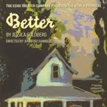 Echo Theater Company Premieres BETTER, Now thru 11/6