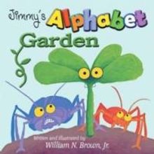 William Brown Jr. Releases JIMMY'S ALPHABET GARDEN