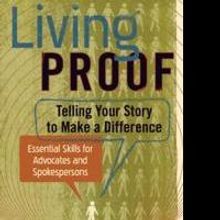LIVING PROOF: TELLING YOUR STORY TO MAKE A DIFFERENCE Wins Nautilus Silver Book Award