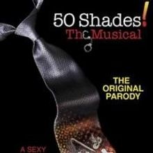 50 SHADES: THE MUSICAL Comes to the Van Wezel, 4/23