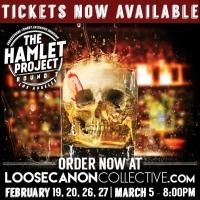 Loose Canon Collective's THE HAMLET PROJECT Returns to Los Angeles, Now thru 3/5