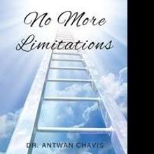 Antwan Chavis Releases NO MORE LIMITATIONS