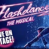 FLASHDANCE THE MUSICAL Comes to the Orpheum, 4/2-7