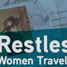 Restless Books Presents a New Series, RESTLESS WOMEN TRAVELERS