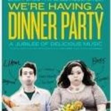WE'RE HAVING A DINNER PARTY Begins Monthly Engagement at the Duplex Tonight, 8/20