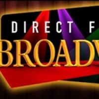 Broadway Worldwide Entertainment Media's DIRECT FROM BROADWAY Will Bring Theatre to…