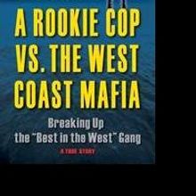 A ROOKIE COP VS. THE WEST COAST MAFIA by Tanya Chalupa and William G. Palmini Jr. is 