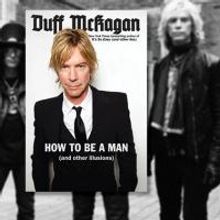 Legendary Bassist Duff McKagan to Launch Book, HOW TO BE A MAN (AND OTHER ILLUSIONS),