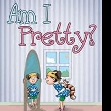 AM I PRETTY? Tackles Bullying and Obsession with Appearance