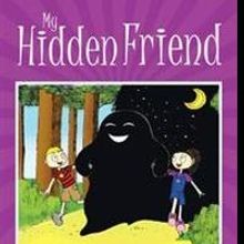 New Children's Book MY HIDDEN FRIEND, is Released