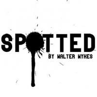 Group IV Presents Walter Wykes's THE SPOTTED MAN Tonight