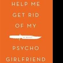 'Help Me Get Rid of My Psycho Girlfriend' is Released