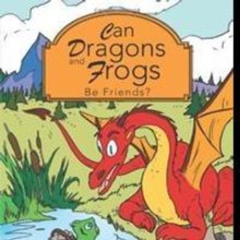 Trudi Carter Debuts with CAN DRAGONS AND FROGS BE FRIENDS?