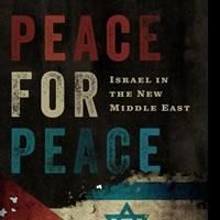 David Rubin Outlines Successful Peace Process for Israel and Middle East in PEACE…
