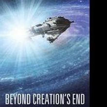 Nicholas P.W. Coe Releases BEYOND CREATION'S END