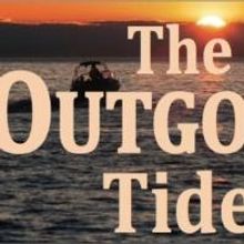 THE OUTGOING TIDE to Close Chenango River Theatre's Season, 9/27-10/13