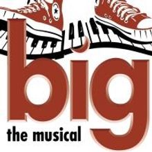 BIG The Musical Run at The Washington Crossing Open Air Theatre, Now thru 9/21
