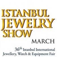 The 36th Istanbul Jewelry Show Hit New Heights
