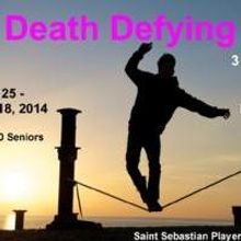 Saint Sebastian Players' DEATH DEFYING ACTS to Begin 4/25