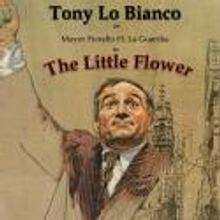 Tony Lo Bianco Reprises Role in MNA Productions' THE LITTLE FLOWER, Opening Off-Broad
