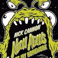 Scholastic to Publish NEON ALIENS ATE MY HOMEWORK AND OTHER POEMS by Nick Cannon…