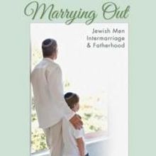 Indiana University Press Releases MARRYING OUT by Keren R. McGinity