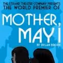 MOTHER MAY I Opens Strand Theatre's 2012-13 Season Tonight, 9/20