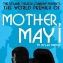 MOTHER MAY I Opens Strand Theatre's 2012-13 Season Tonight, 9/20