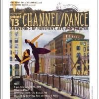 'CHANNEL/DANCE: AN EVENING OF MOVEMENT, ART AND THEATER' Comes to Atlantic Wharf…