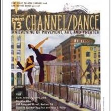 'CHANNEL/DANCE: AN EVENING OF MOVEMENT, ART AND THEATER' Comes to Atlantic Wharf, 2/1