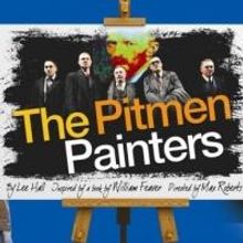 Lee Hall's THE PITMEN PAINTERS comes to the Lyceum Theatre, Jun 3-8