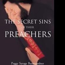 Peggy Savage Baumgardner Releases THE SECRET SINS OF THEIR PREACHERS