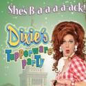 DIXIE'S TUPPERWARE PARTY Returns to PlayhouseSquare Tonight
