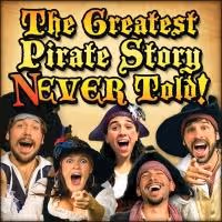 THE GREATEST PIRATE STORY (N)EVER TOLD! Coming to White Plains Performing Arts Center