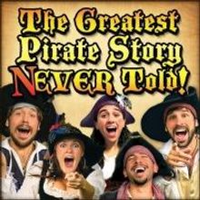 THE GREATEST PIRATE STORY (N)EVER TOLD! Coming to White Plains Performing Arts Center