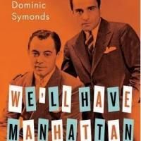 BWW Reviews: WE'LL HAVE MANHATTAN: The Early Work of Rodgers & Hart by Dominic…