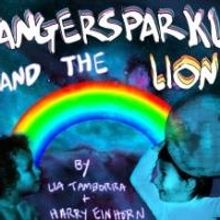 Planet Connections and DangerLion Productions Present DANGERSPARKLE AND THE LION, 6/5